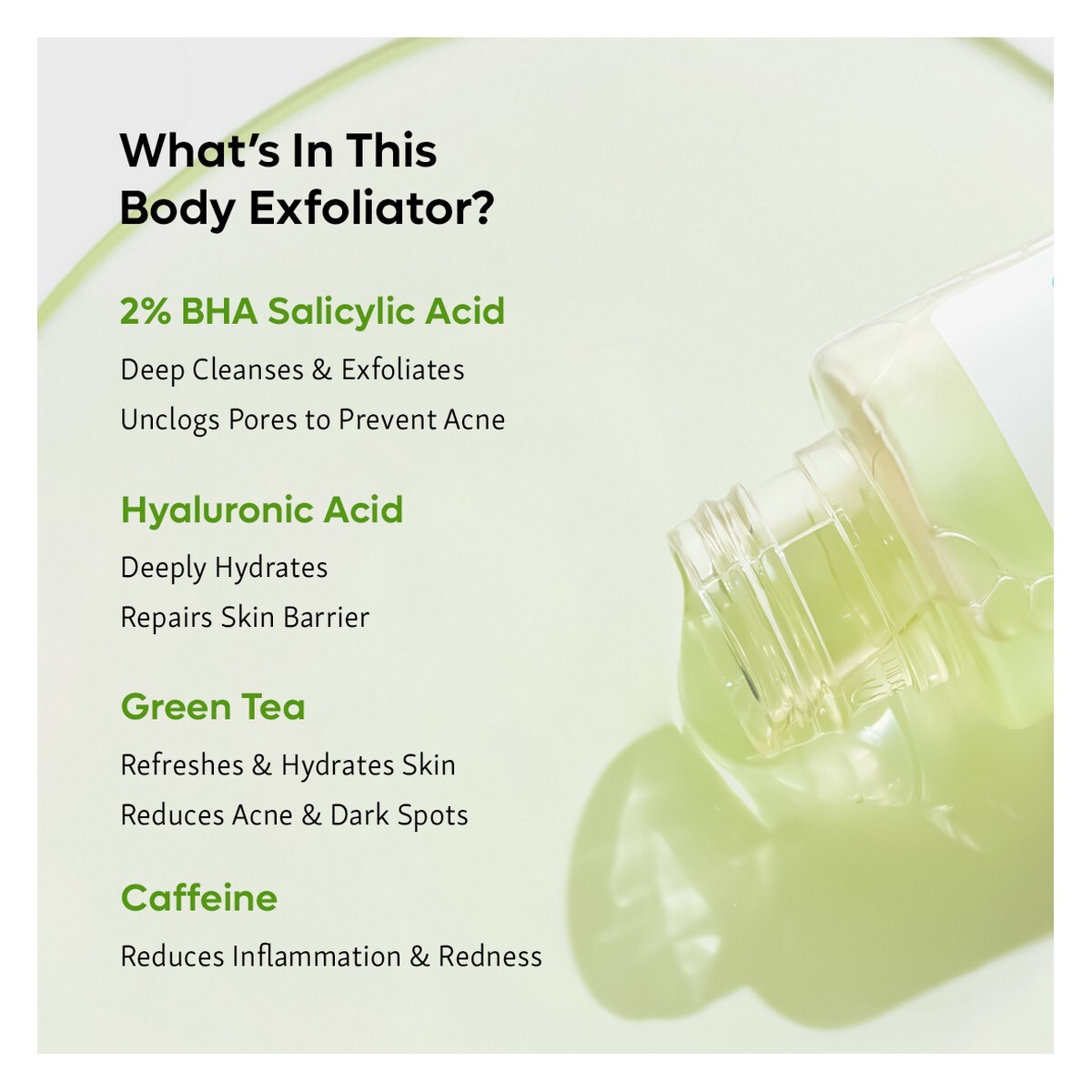 Body Exfoliator with BHA Salicylic acid- 2% & Green tea